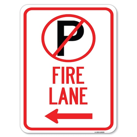 Signmission Fire Lane No Parking & Left Arrow Heavy-Gauge Alum Rust Proof Parking Sign, 18" x 24", A-1824-24020 A-1824-24020